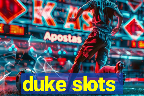 duke slots